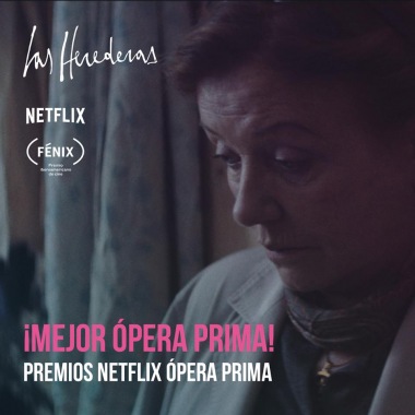 Las Herederas gana Premio Netflix a Opera Prima
